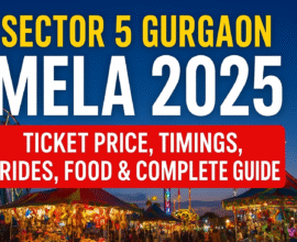 Sector 5 Gurgaon Mela 2025 – Ticket Price, Timings, Rides, Food & Attractions
