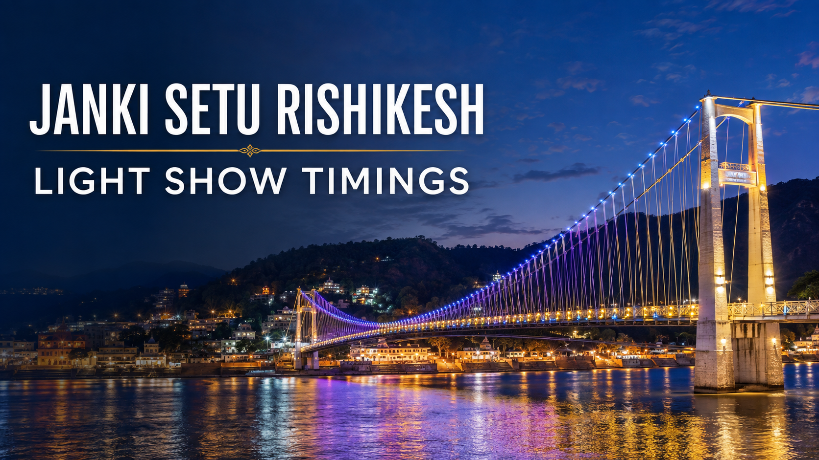 janki setu rishikesh light show timings